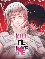 Kill Me Love Me đọc online