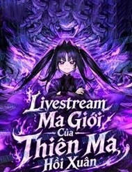 Livestream Ma Giới Của Thiên Ma Hồi Xuân đọc online