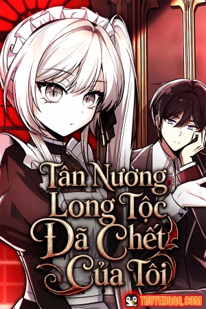 Tân Nương Long Tộc Đã Chết Của Tôi