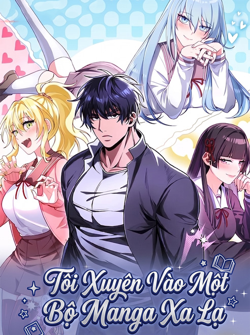 Tôi Xuyên Vào Một Bộ Manga Xa Lạ