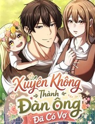 Xuyên Không Thành Đàn Ông Đã Có Vợ đọc online